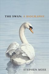 Swan: A Biography - The must-have gift for bird lovers this Christmas цена и информация | Книги по экономике | 220.lv