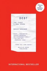 Debt: The First 5000 Years 2nd Revised edition cena un informācija | Ekonomikas grāmatas | 220.lv