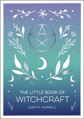 Little Book of Witchcraft: An Introduction to Magick and White Witchcraft цена и информация | Духовная литература | 220.lv