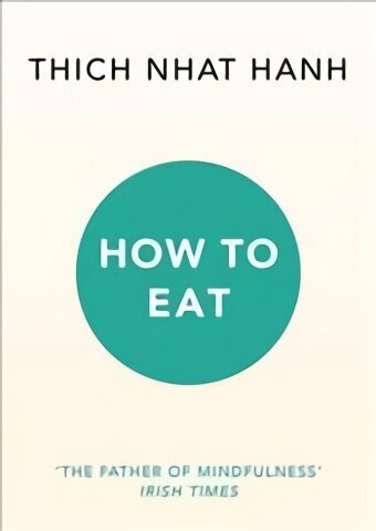 How to Eat cena un informācija | Garīgā literatūra | 220.lv