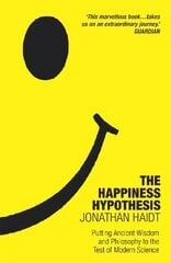 Happiness Hypothesis: Ten Ways to Find Happiness and Meaning in Life cena un informācija | Garīgā literatūra | 220.lv