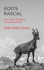 God's Rascal: The Jacob Narrative in Genesis 25-35 цена и информация | Духовная литература | 220.lv