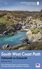 South West Coast Path: Falmouth to Exmouth: From St Mawes Castle to the Exe Estuary - 179 miles of dramatic and historic coastline цена и информация | Книги о питании и здоровом образе жизни | 220.lv