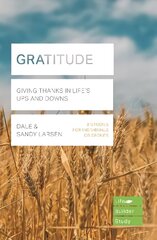 Gratitude (Lifebuilder Bible Study): Giving Thanks in Life's Ups and Downs cena un informācija | Garīgā literatūra | 220.lv