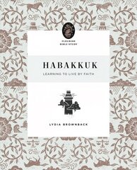 Habakkuk: Learning to Live by Faith cena un informācija | Garīgā literatūra | 220.lv