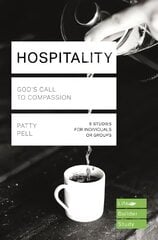 Hospitality (Lifebuilder Study Guides): GOD'S CALL TO COMPASSION cena un informācija | Garīgā literatūra | 220.lv