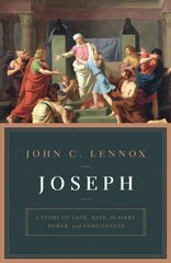 Joseph: A Story of Love, Hate, Slavery, Power, and Forgiveness cena un informācija | Garīgā literatūra | 220.lv