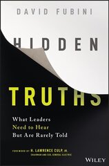 Hidden Truths - What Leaders Need to Hear But Are Rarely Told: What Leaders Need to Hear But Are Rarely Told cena un informācija | Ekonomikas grāmatas | 220.lv