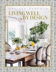 Living Well by Design: Melissa Penfold cena un informācija | Pašpalīdzības grāmatas | 220.lv