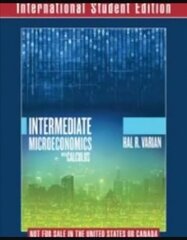 Intermediate Microeconomics with Calculus A Modern Approach International Student Edition plus Workouts in Intermediate Microeconomics for Intermediate Microeconomics and Intermediate Microeconomics with Calculus, Ninth Edition cena un informācija | Ekonomikas grāmatas | 220.lv