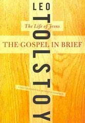 Gospel in Brief: The Life of Jesus цена и информация | Духовная литература | 220.lv