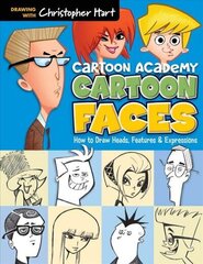 Cartoon Faces: How to Draw Heads, Features & Expressions цена и информация | Книги о питании и здоровом образе жизни | 220.lv