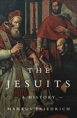 Jesuits: A History цена и информация | Духовная литература | 220.lv