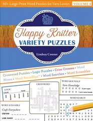 Happy Knitter Variety Puzzles, Volume 4: 60plus Large-Print Word Puzzles for Yarn Lovers цена и информация | Книги о питании и здоровом образе жизни | 220.lv