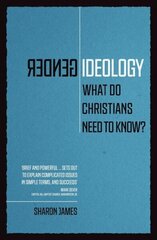 Gender Ideology: What Do Christians Need to Know? цена и информация | Духовная литература | 220.lv