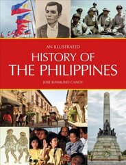 Illustrated History of the Philippines cena un informācija | Vēstures grāmatas | 220.lv