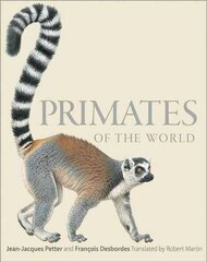 Primates of the World: An Illustrated Guide цена и информация | Энциклопедии, справочники | 220.lv