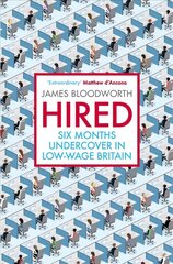 Hired: Six Months Undercover in Low-Wage Britain Main цена и информация | Книги по социальным наукам | 220.lv