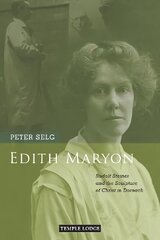 Edith Maryon: Rudolf Steiner and the Sculpture of Christ in Dornach cena un informācija | Garīgā literatūra | 220.lv