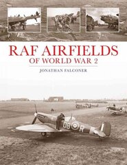 RAF Airfields of World War 2 цена и информация | Исторические книги | 220.lv