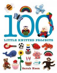 100 Little Knitted Projects: 100 Little Knitted Projects цена и информация | Книги о питании и здоровом образе жизни | 220.lv