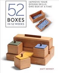 52 Boxes in 52 Weeks: Improve Your Design Skills One Box at a Time: Improve Your Design Skills One Box at a Time цена и информация | Книги об искусстве | 220.lv