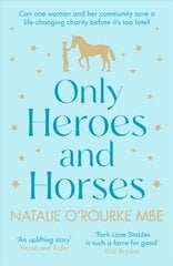 Only Heroes and Horses цена и информация | Рассказы, новеллы | 220.lv