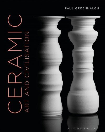 Ceramic, Art and Civilisation: Pottery and Civilisation in the West цена и информация | Mākslas grāmatas | 220.lv