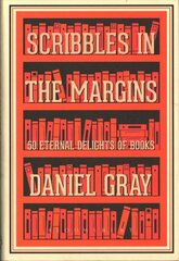 Scribbles in the Margins: 50 Eternal Delights of Books SHORTLISTED FOR THE BOOKS ARE MY BAG READERS AWARDS! цена и информация | Книги о питании и здоровом образе жизни | 220.lv