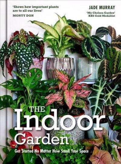 Indoor Garden: Get Started No Matter How Small Your Space cena un informācija | Grāmatas par dārzkopību | 220.lv