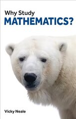 Why Study Mathematics? cena un informācija | Ekonomikas grāmatas | 220.lv