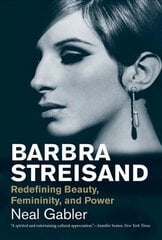 Barbra Streisand: Redefining Beauty, Femininity, and Power цена и информация | Биографии, автобиогафии, мемуары | 220.lv