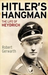 Hitler's Hangman: The Life of Heydrich цена и информация | Биографии, автобиографии, мемуары | 220.lv