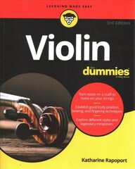 Violin For Dummies - Book plus Online Video & Audio Instruction, 3rd Edition: Book plus Online Video and Audio Instruction 3rd Edition цена и информация | Книги об искусстве | 220.lv