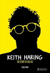 Keith Haring: The Story of His Life cena un informācija | Biogrāfijas, autobiogrāfijas, memuāri | 220.lv