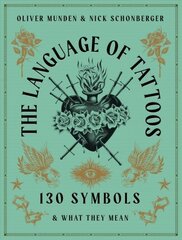 Language of Tattoos: 130 Symbols and What They Mean цена и информация | Книги об искусстве | 220.lv