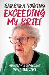 Exceeding My Brief cena un informācija | Biogrāfijas, autobiogrāfijas, memuāri | 220.lv