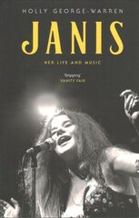 Janis: Her Life and Music цена и информация | Биографии, автобиогафии, мемуары | 220.lv