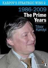 Karpov's Strategic Wins 2: The Prime Years, No. 2, The Prime Years cena un informācija | Grāmatas par veselīgu dzīvesveidu un uzturu | 220.lv