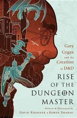 Rise of the Dungeon Master (Illustrated Edition): Gary Gygax and the Creation of D&D Illustrated Edition cena un informācija | Grāmatas par veselīgu dzīvesveidu un uzturu | 220.lv