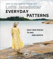 Lotta Jansdotter Everyday Patterns: easy-sew pieces to mix and match цена и информация | Книги о питании и здоровом образе жизни | 220.lv