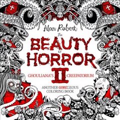 Beauty of Horror 2: Ghouliana's Creepatorium Coloring Book цена и информация | Книги о питании и здоровом образе жизни | 220.lv
