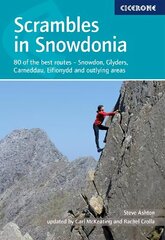 Scrambles in Snowdonia: 80 of the best routes - Snowdon, Glyders, Carneddau, Eifionydd and outlying areas 4th Revised edition cena un informācija | Grāmatas par veselīgu dzīvesveidu un uzturu | 220.lv