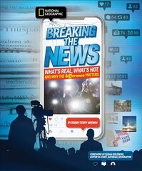 Breaking the News: What's Real, What's Not, and Why the Difference Matters цена и информация | Книги для подростков  | 220.lv