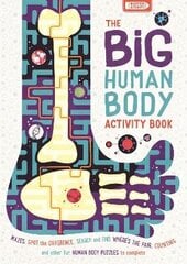 Big Human Body Activity Book: Fun, Fact-filled Biology Puzzles for Kids to Complete cena un informācija | Grāmatas pusaudžiem un jauniešiem | 220.lv