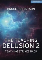 Teaching Delusion 2: Teaching Strikes Back: Teaching Strikes Back cena un informācija | Sociālo zinātņu grāmatas | 220.lv