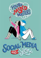 Your Mind Matters: Social Media and You cena un informācija | Grāmatas pusaudžiem un jauniešiem | 220.lv