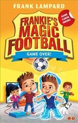 Frankie's Magic Football: Game Over!: Book 20 цена и информация | Книги для подростков и молодежи | 220.lv