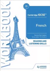 Cambridge IGCSE (TM) French Reading and Listening Skills Workbook cena un informācija | Grāmatas pusaudžiem un jauniešiem | 220.lv