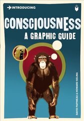 Introducing Consciousness: A Graphic Guide cena un informācija | Sociālo zinātņu grāmatas | 220.lv